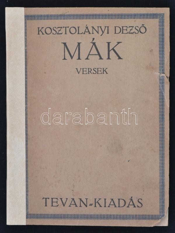 Kosztolányi Dezső: Mák. Versek. Békéscsaba, 1920, Tevan-kiadás, 84+2 P. Javított Gerincű Papírkötés. - Ohne Zuordnung