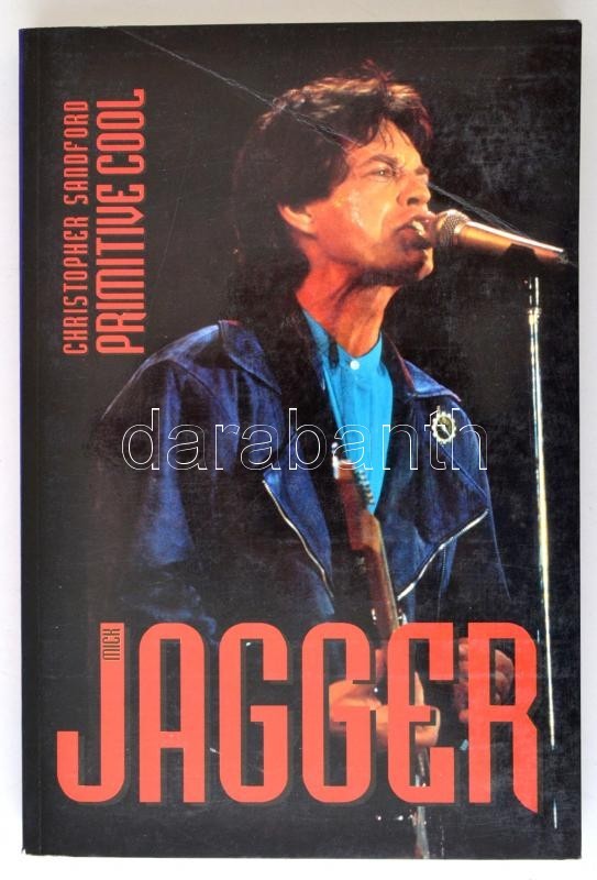 Christopher Sandford: Mick Jagger. Fordította: Berényi Gábor. Bp.,1994, Gulliver. Kiadói Papírkötés, A Borító Egyik Sark - Ohne Zuordnung