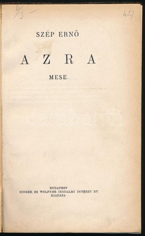 Szép Ernő: Azra. Mese. Bp., é.n.(1930), Singer és Wolfner, Hírlap Nyomda-ny., 104 P. Első Kiadás. Átkötött Félvászon-köt - Ohne Zuordnung