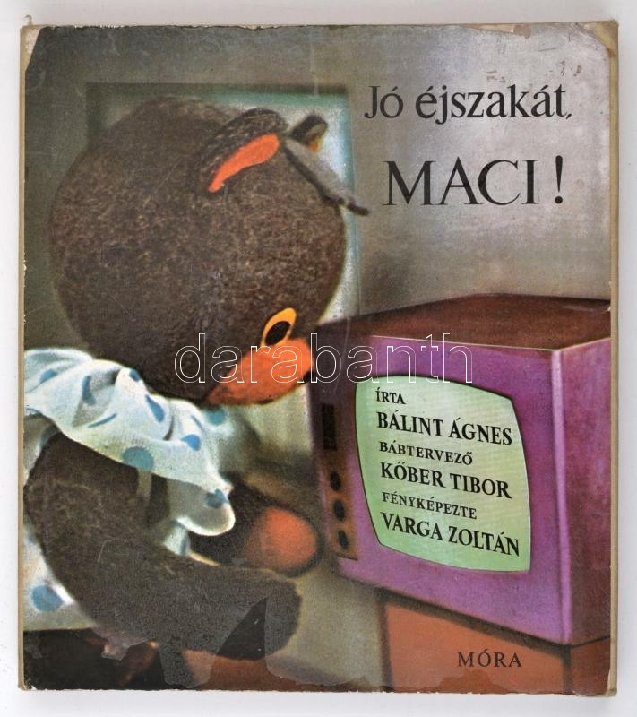 Bálint Ágnes: Jó éjszakát, Maci! Bp., 1972, Móra. Leporelló-kötésben - Ohne Zuordnung