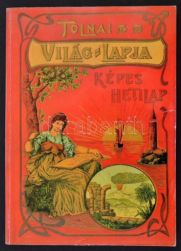 Tolnai Világlapja 1901-1944. Válogatta, A Bevezető Tanulmányt írta: Rapcsányi László. Bp., 1989, Idegenforgalmi Propagan - Ohne Zuordnung