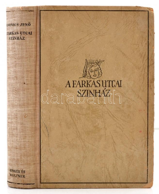 Janovics Jenő: A Farkas-utcai Színház. Bp. 1941, Singer és Wolfner. Fekete-fehér Illusztrációkkal. Kiadói Félvászon-köté - Ohne Zuordnung