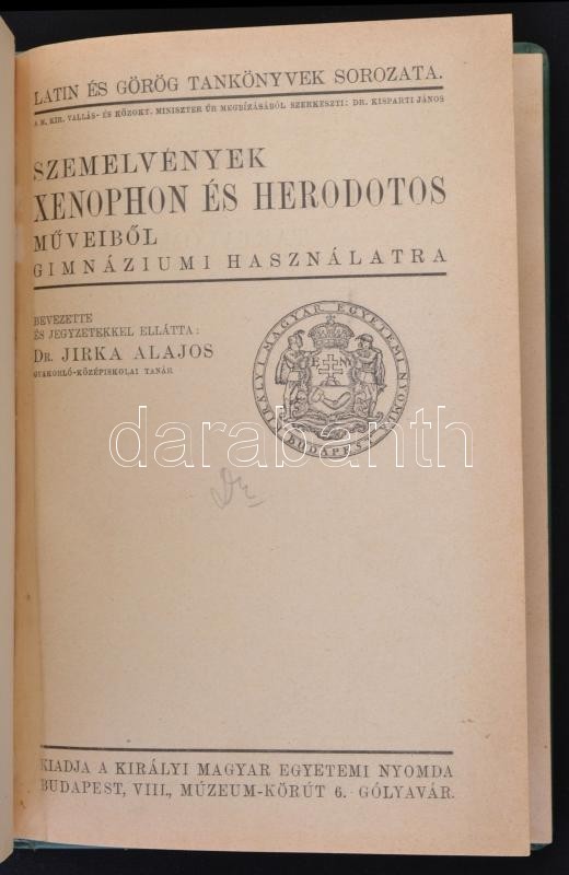 Dr. Jirka Alajos: Szemelyvények Xenophon és Herodotos Műveiből Gimnáziumi Használatra. Latin és Görög Tankönyvek. Bp., é - Ohne Zuordnung