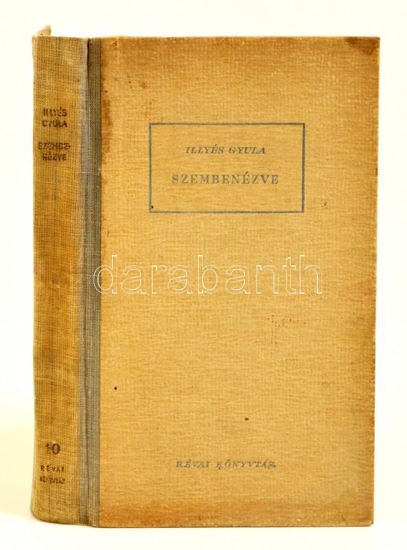 Illyés Gyula: Szembenézve, Versek, Bp., 1947. Révai. Első Kiadás! Könyvtesttől Elvált Borítóval - Ohne Zuordnung