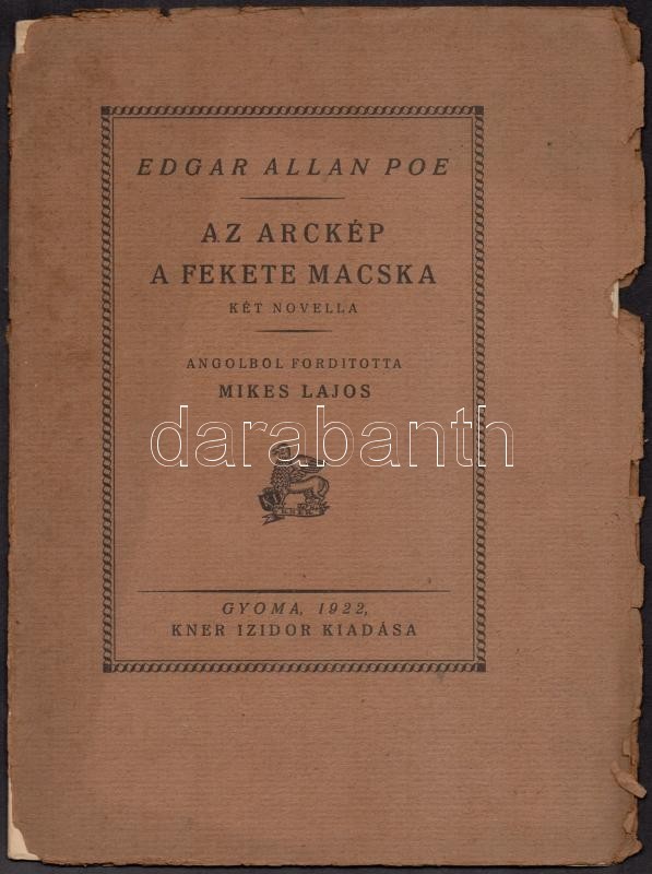 Edgar Allan Poe: Az Arckép. A Fekete Macska. Monumenta Literarum II. Sorozat 10. Szám. Angolból Fordította Mikes Lajos.  - Ohne Zuordnung