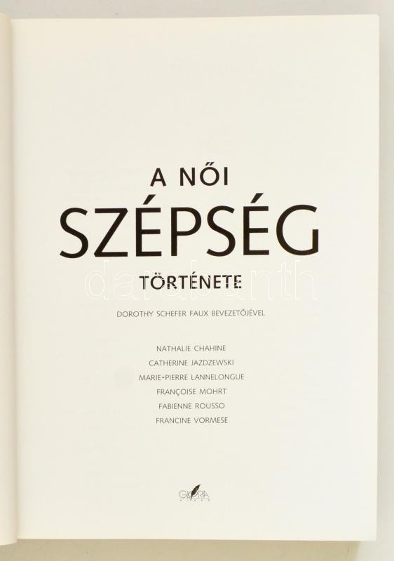 Kárpáti Zsuzsa (szerk.): A Női Szépség Története. Bp., 2001, Glória. Kiadói Papírkötésben. - Ohne Zuordnung