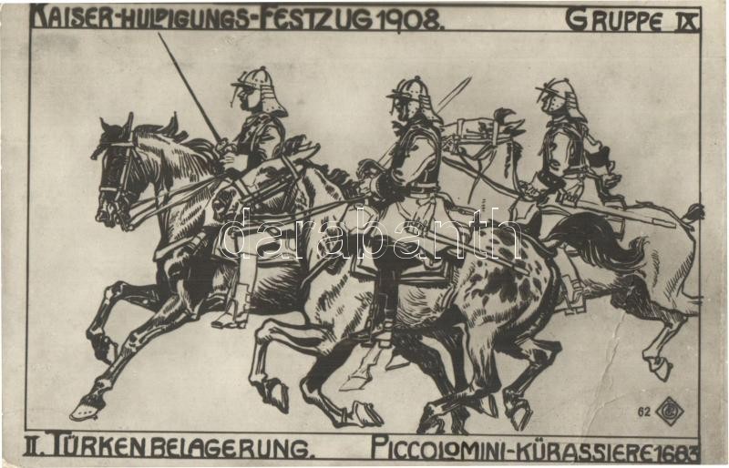 ** T3 1908 Kaiser-Huldigungs-Festzug In Wien. Gruppe IX. Türken Belagerung. Piccolomini-Kürassiere 1683. / Emperor Franz - Ohne Zuordnung