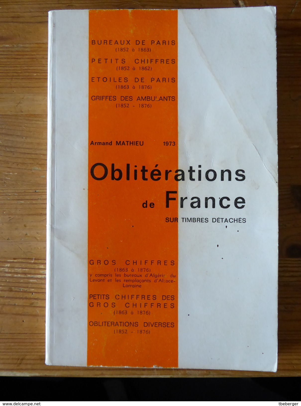 Mathieu, Armand; Oblitérations De France Sur Timbres Détachés 1852-1863 Paris PC GC PCdGC Ambulants, 1973, 204 P. - Annullamenti