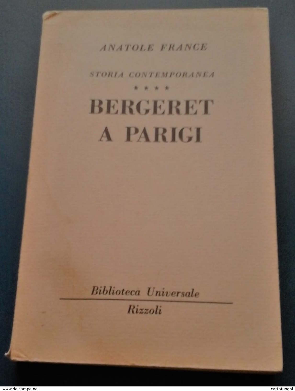 S ANATOLE FRANCE:BERGERET A PARIGI.STORIA CONTEMPORANEA.TRADUZIONE  UGO DETTORE - Gesellschaft, Wirtschaft, Politik