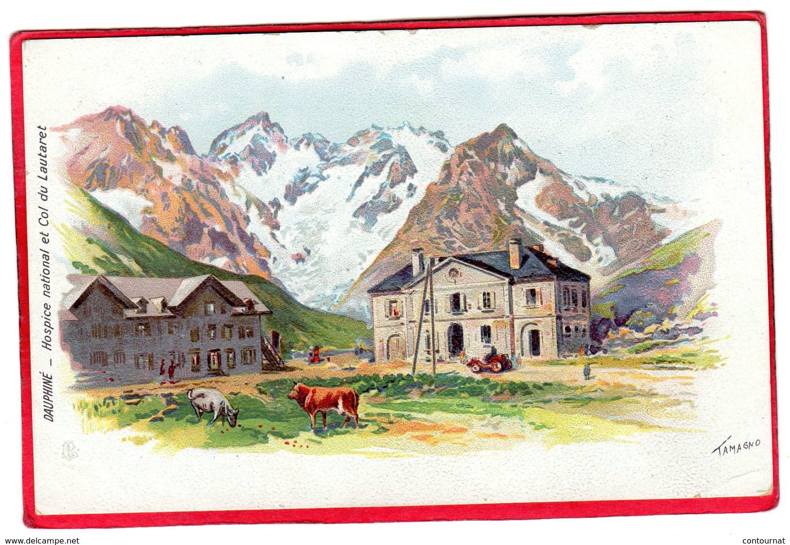 CPA  38 Dauphiné Hospice National Et Col Du Lautaret  Signé TAMAGNO  ( Illus2 Précurseur - Altri & Non Classificati