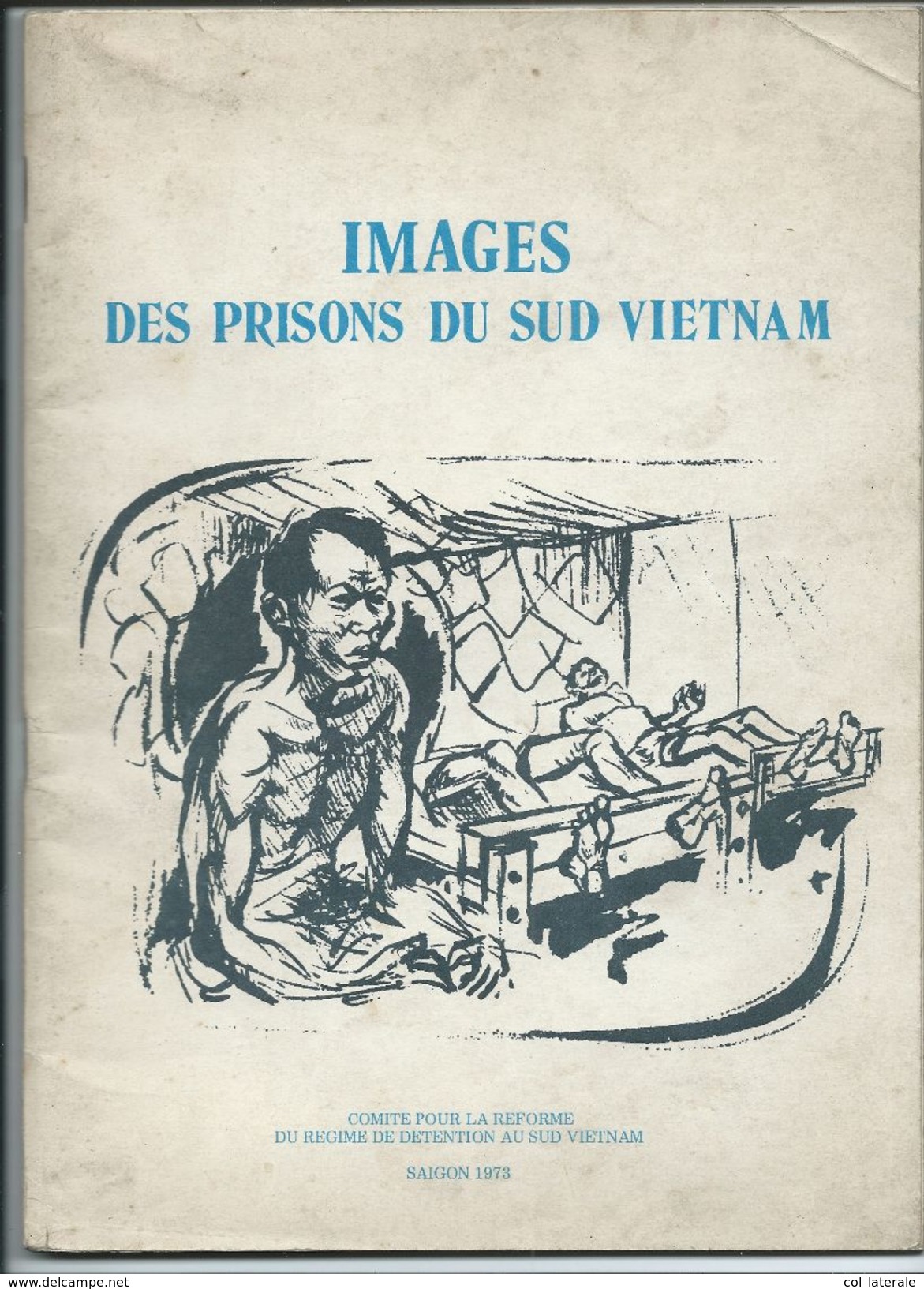 Vietnam "Indochine" Revue Saîgon 1973 Images Des Prisons Du Sud-Vietnam 50 Pages 29x21 Cm Bien - Histoire
