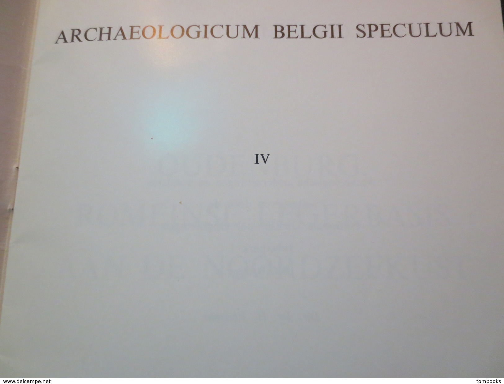 Belgique - Oudenburg - Archéologie - Oudenburg - Romeise Legerbasis Aan De Noordzeekust - J Mertens - 1972 - - Praktisch