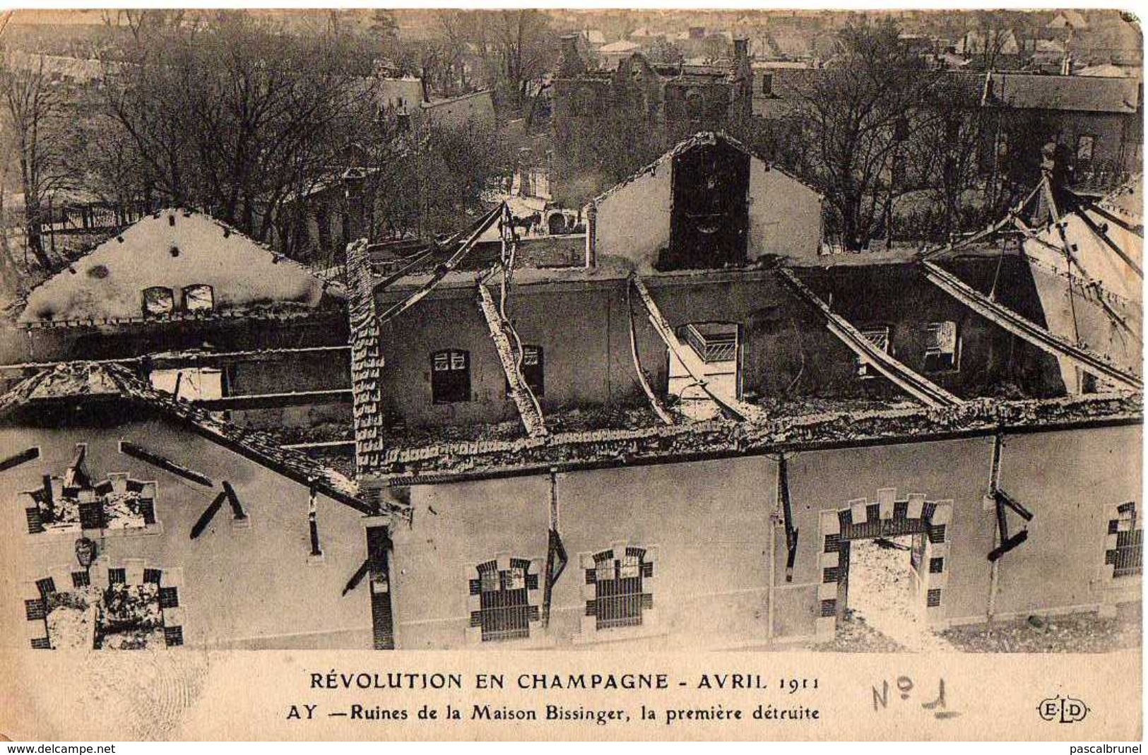 AY - REVOLUTION EN CHAMPAGNE - AVRIL 1911 - RUINES DE LA MAISON BISSINGER - LA PREMIÈRE DÉTRUITE - Ay En Champagne