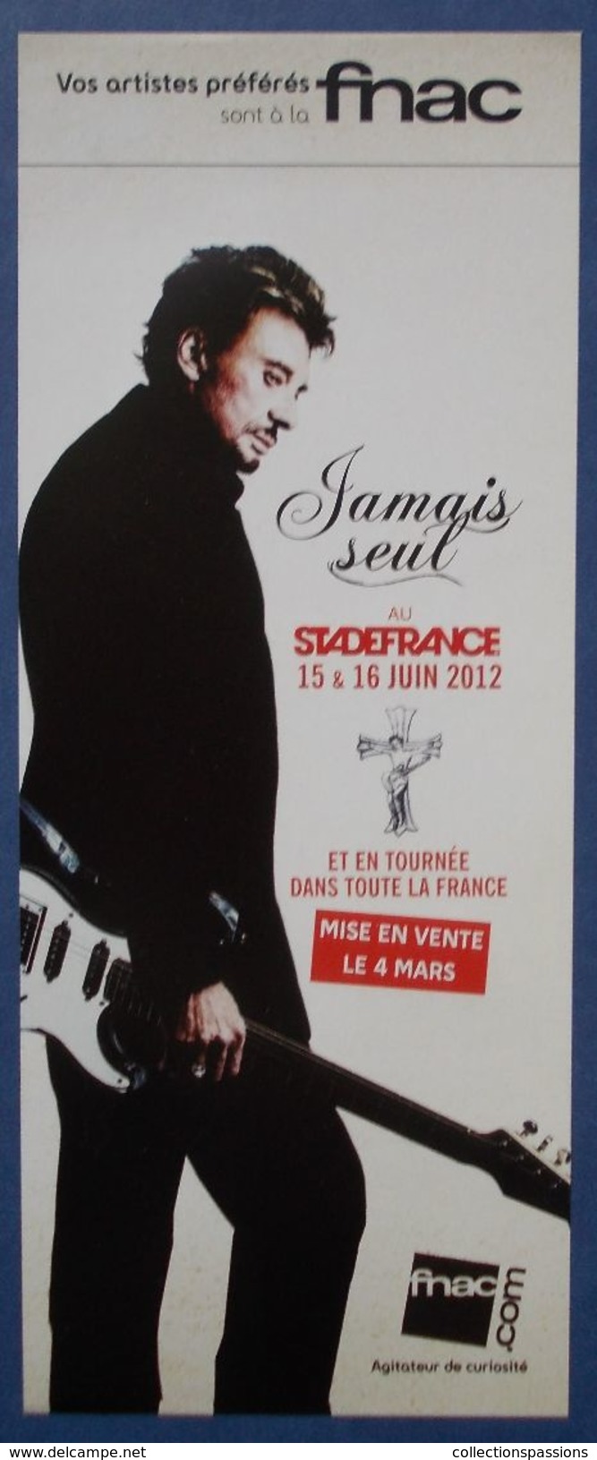 - Flyer - Johnny Hallyday - Jamais Seul 2012 - - Autres & Non Classés