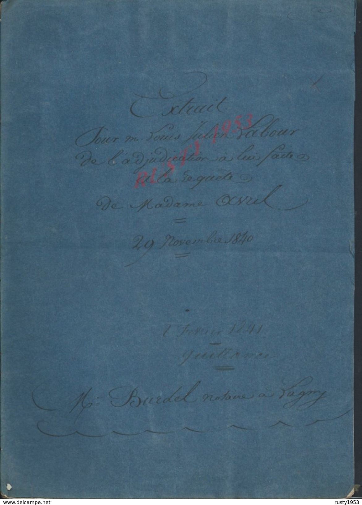 DAMPMART 1840 ACTE VENTE D UNE TERRE LABOUR SON EPOUSE JULIETTE MAIRE  À SEBASTIEN AVRIL ? 7 PAGES : - Manuscripts