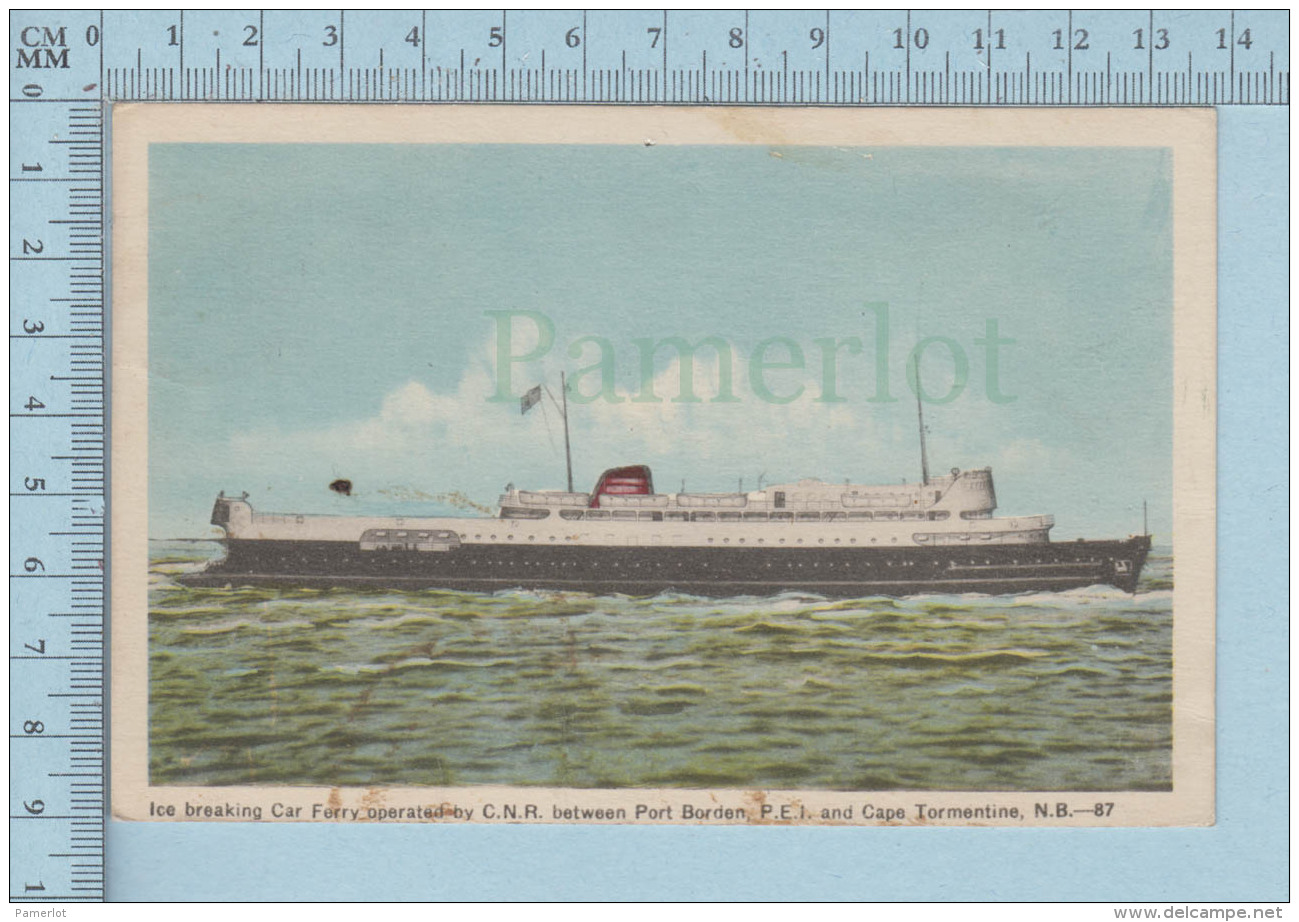 Ice Breaking  Ferry Operated By C.N.R. Between Port Borden P.E.I. And Cape Tormentine N.B. Canada Used In 1952 - Altri & Non Classificati