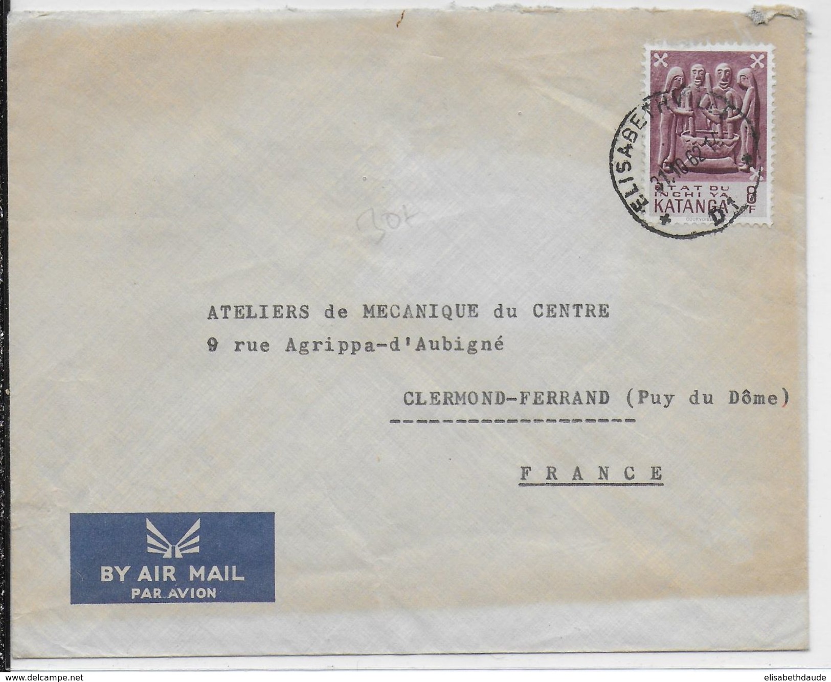 KATANGA (EX CONGO BELGE) - 1962 - ENVELOPPE Par AVION De ELISABETHVILLE => CLERMONT-FERRAND - Katanga