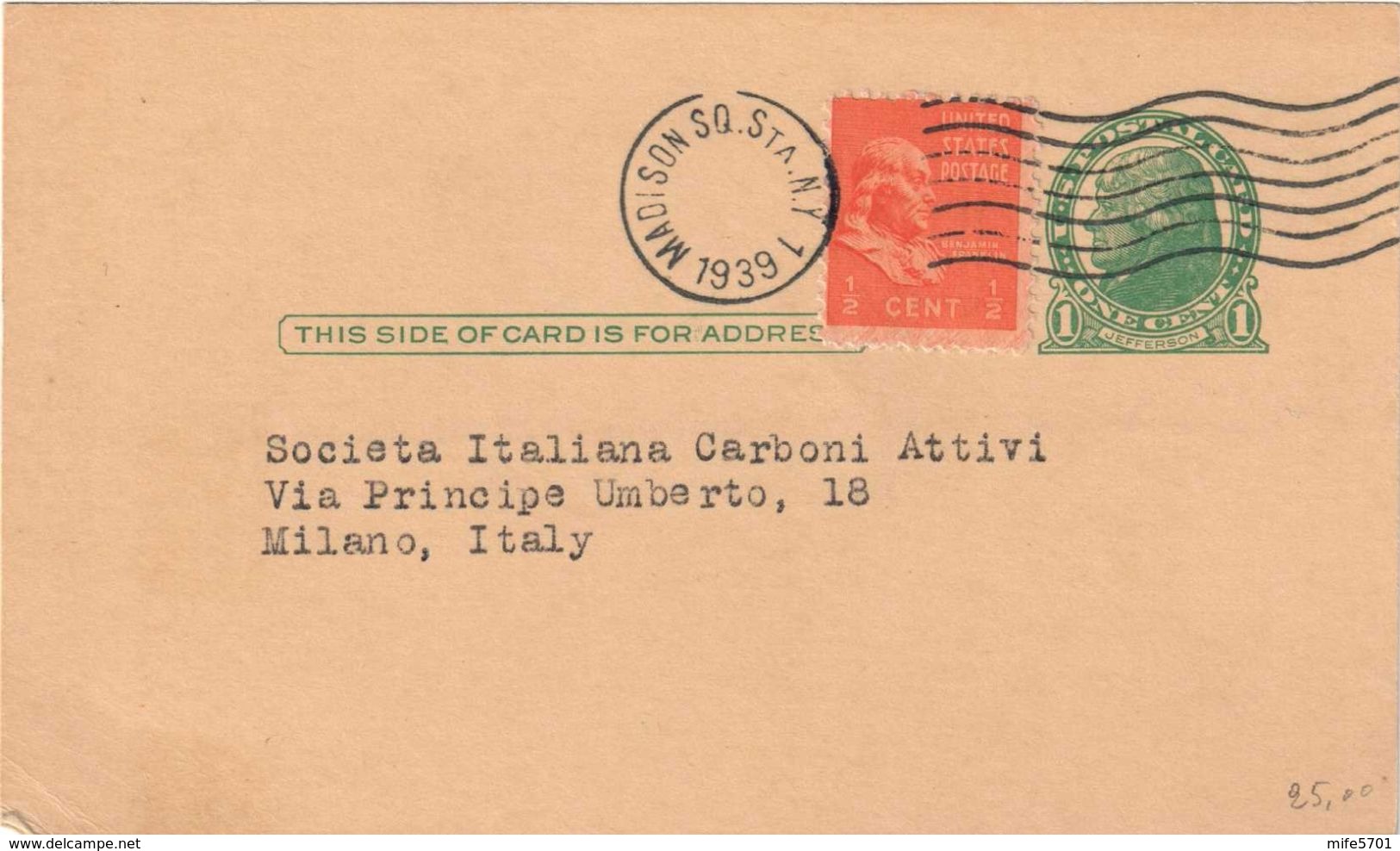 USA - STAMPED STATIONERY JEFFERSON 1 C. FROM MADISON SQ. N.Y. TO MILANO ITALY + ½ C. B.FRANKLIN - SCOTT #UX27 Die 1 - 1921-40