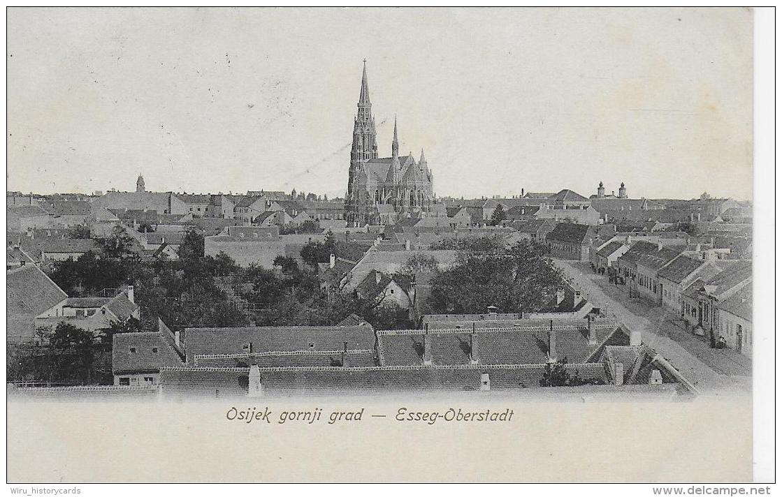 AK 0824  Osijek Gornji Grad - Esseg-Oberstadt Um 1908 - Ungarn