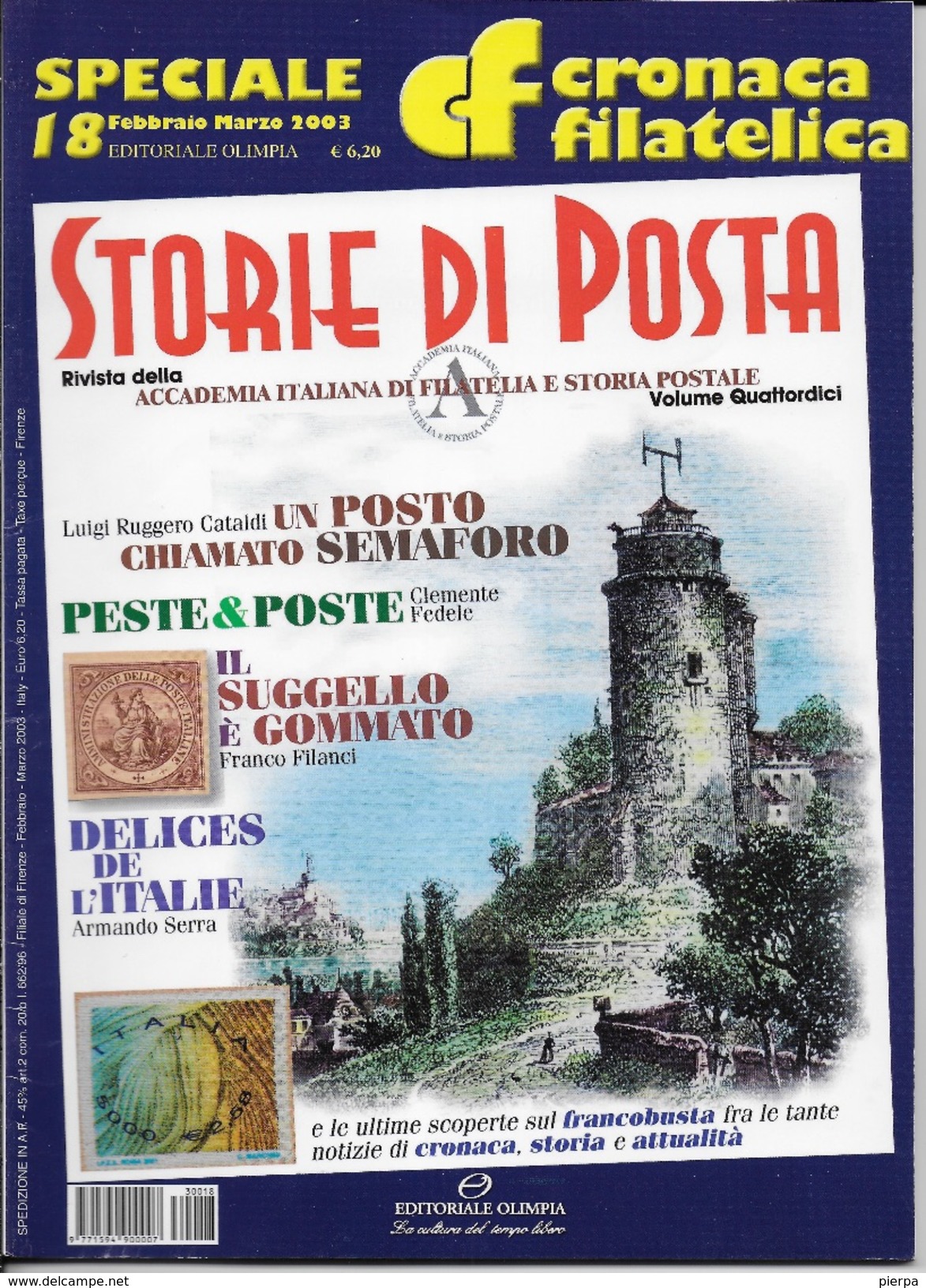 STORIA DI POSTA - N° 18 - FEBBRAIO MARZO 2003 - SPECIALE CRONACA FILATELICA - Italiane (dal 1941)