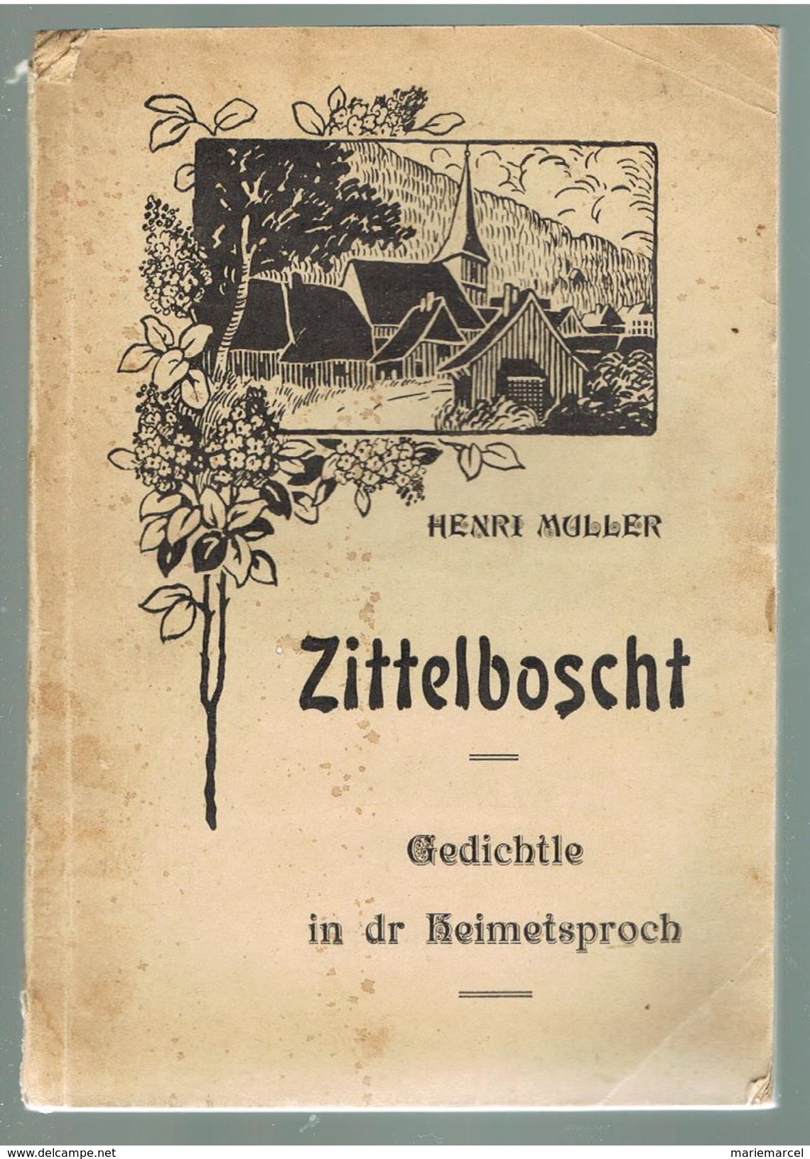 POESIE. HENRI MULLER FICHTER. ZITTELBOSCHT. GEDICHTLE IN DR HEIMETSPROCH. 1922. Dédicacé Par L'auteur. - Poesia