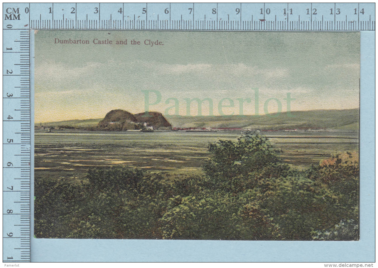 Dumbarton Scothland - Dumbarton Castle &amp; The Clyde - CPA - Dunbartonshire