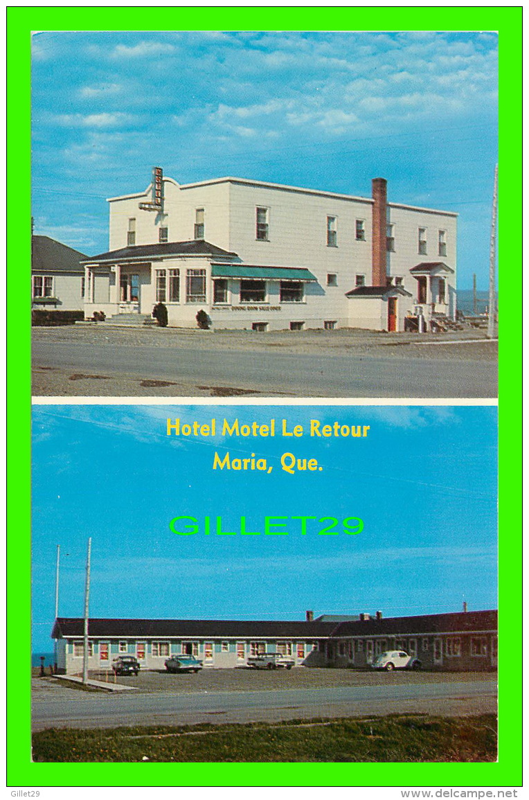 MARIA, QUÉBEC - HOTEL MOTEL LE RETOUR - 2 MULTIVUES - UNIC - - Autres & Non Classés