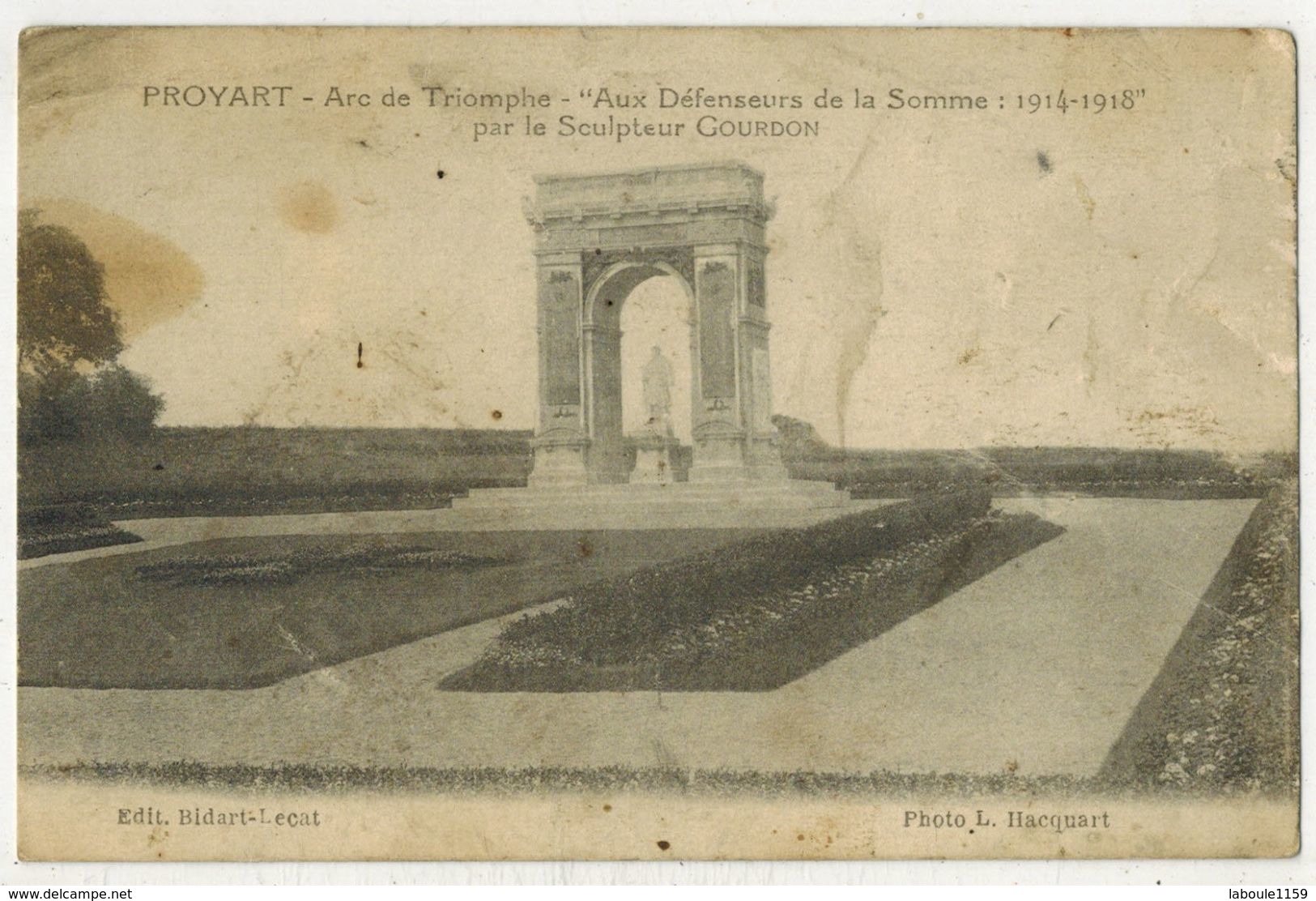 PROYART  SOMME : Arc De Triomphe Aux Défenseurs De La Somme Militaria Guerre 14/18 Par Le Sculpteur GOURDON - Descriptif - Autres & Non Classés