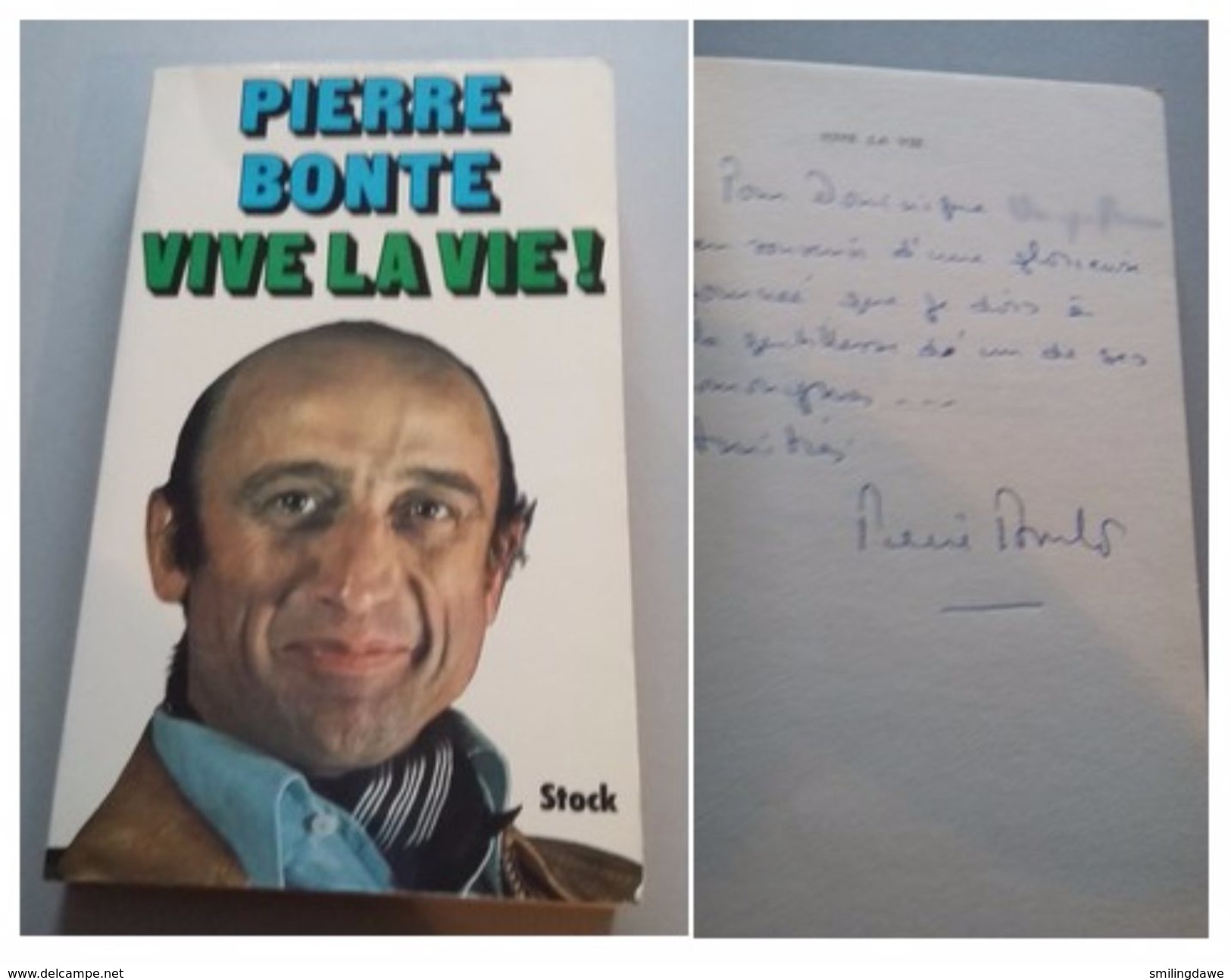 Pierre BONTE-  Vive La Vie !  - Signé / Hand Signed / Dédicace / Autographe - Livres Dédicacés