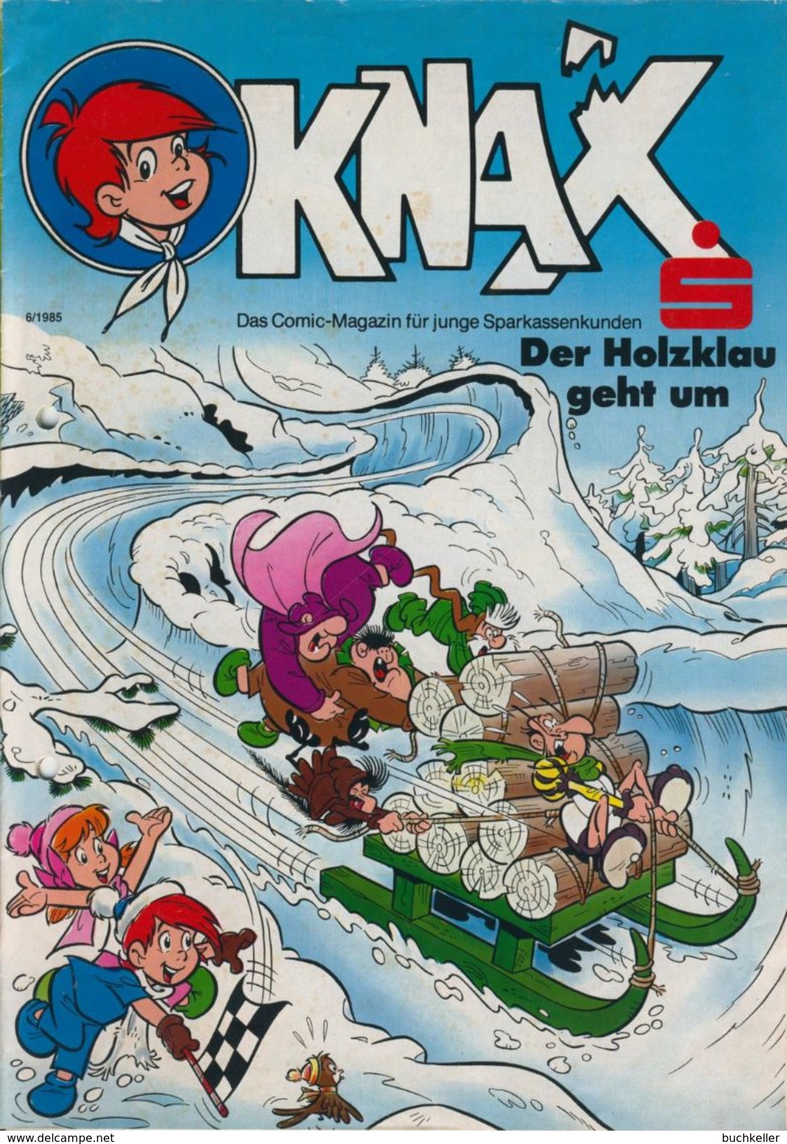 Knax Nr. 6/1985: Der Holzklau Geht Um - Comic-Magazin Der Sparkasse - Comicheft - KNAX