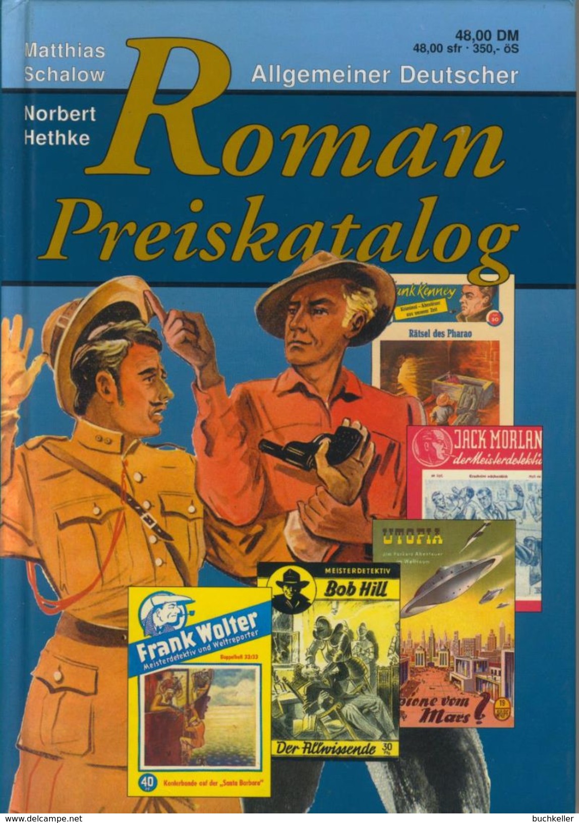 Allgemeiner Deutscher Roman-Preiskatatalog, 6.A.1998 Norbert Hehtke/ Matthias Schalow - Collections