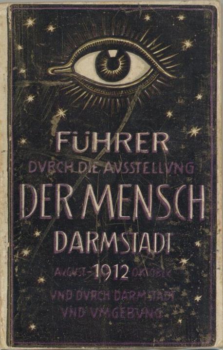 DARMSTADT - 114seitiger FÜHRER Durch Die AUSSTELLUNG DER MENSCH 1912, Bebildert, Gebrauchsspuren! - Christiansen