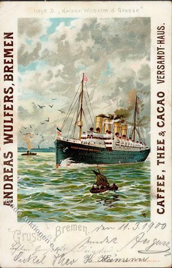 Werbung Dampfer Kaiser Wilhelm D. Große Andreas Wulfers Kaffee Tee Kakao 1900 I-II (fleckig) Publicite - Reclame