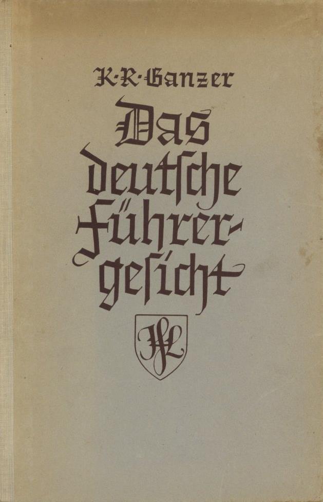 Buch Politik Das Deutsche Führergesicht 204 Bildnisse Deutscher Kämpfer Und Wegsucher Aus Zwei Jahrtausenden Ganzer, Kar - Evenementen