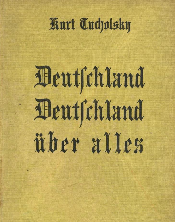 Buch Politik Geschichte Deutschland Deutschland über Alles Ein Bilderbuch Von Kurt Tucholsky Und Vielen Fotografen, Mont - Evenementen