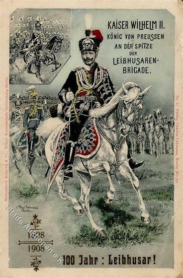 Regiment 100 Jahr Leibhusar Kaiser Wilhelmm II 1908 I-II (fleckig, Eckbug) - Regimenten