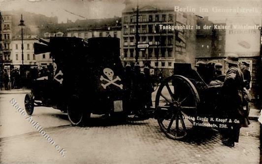 REVOLUTION BERLIN 1919 - Berlin Im Generalstreik - TANKGESCHÜTZ Mit Totenkopf In Der Kaiser-Wilhelmstrasse I-II - Guerra