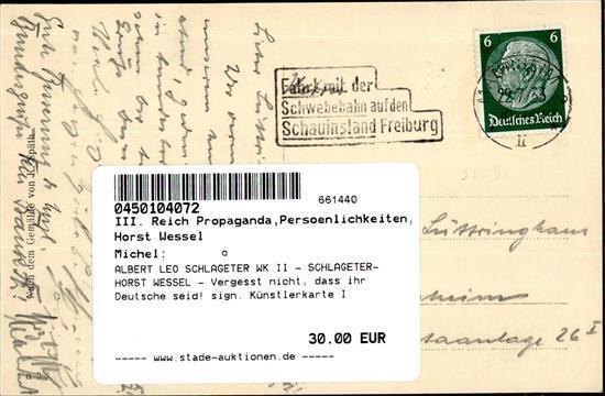 ALBERT LEO SCHLAGETER WK II - SCHLAGETER-HORST WESSEL - Vergesst Nicht, Dass Ihr Deutsche Seid! Sign. Künstlerkarte I - Guerra 1939-45