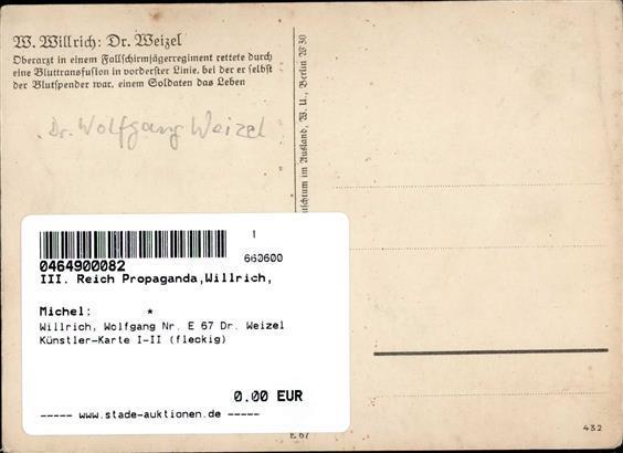 Willrich, Wolfgang Nr. E 67 Dr. Weizel Künstler-Karte I-II (fleckig) - Weltkrieg 1939-45