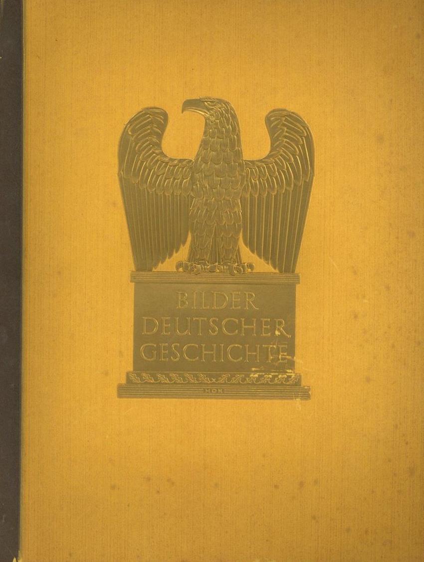 Sammelbild-Album Bilder Deutscher Geschichte Zigaretten Bilderdienst Hamburg Bahrenfeld 1936 Kompl. II (Einband Rs Einri - Oorlog 1939-45