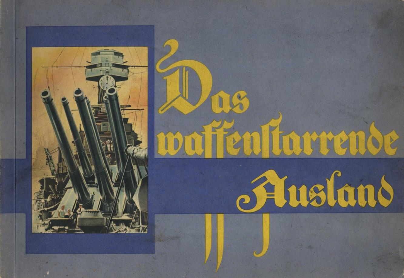 Sammelbild-Album Das Waffenstarrende Ausland Martin Brinkmann Zigarettenfabrik Bilder Kompl. II (altersbedingete Gebrauc - Guerra 1939-45