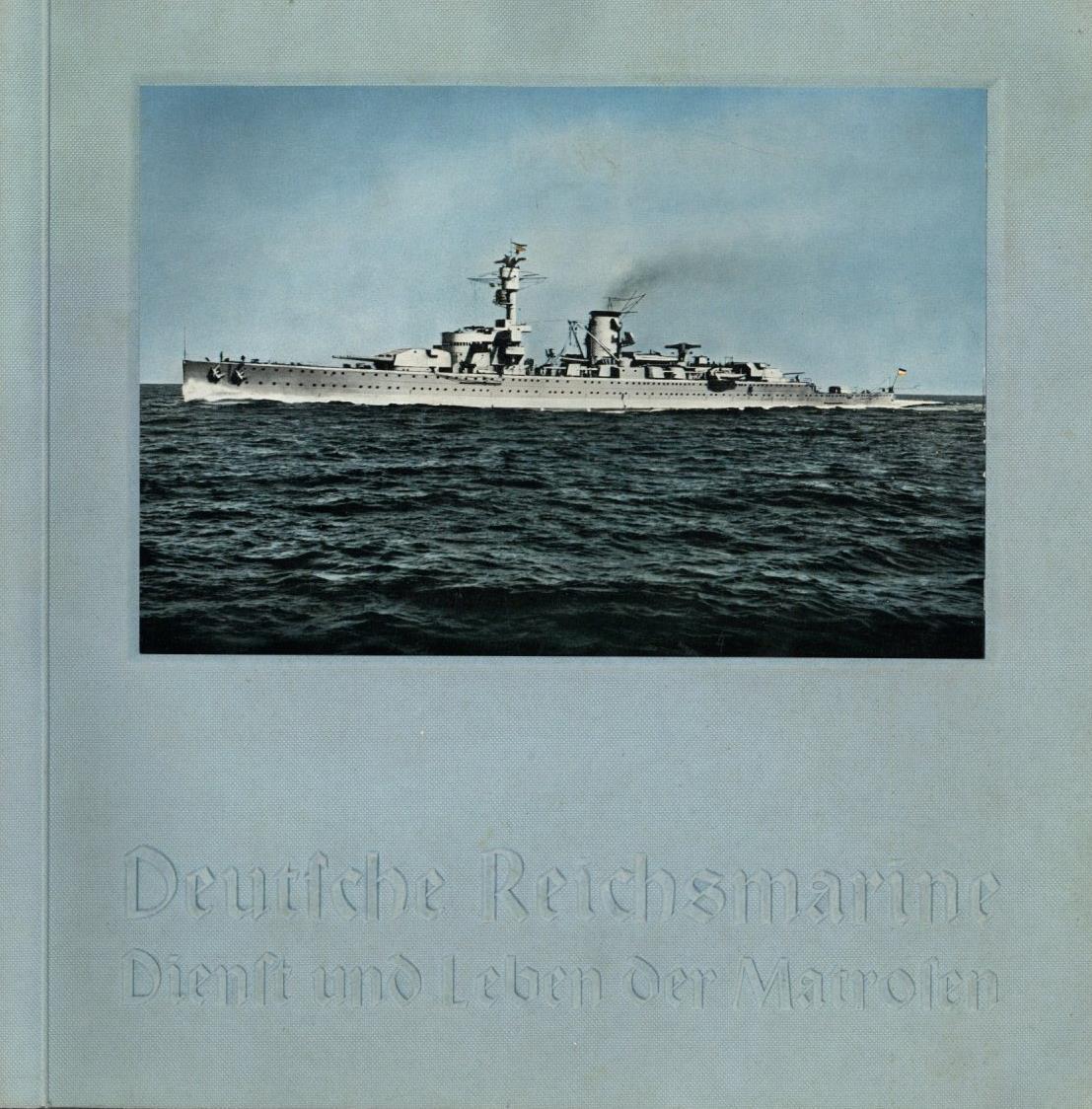 Sammelbild-Album Deutsche Reichsmarine Dienst Und Leben Der Matrosen Max Burchartz 1934 Kompl. II - War 1939-45