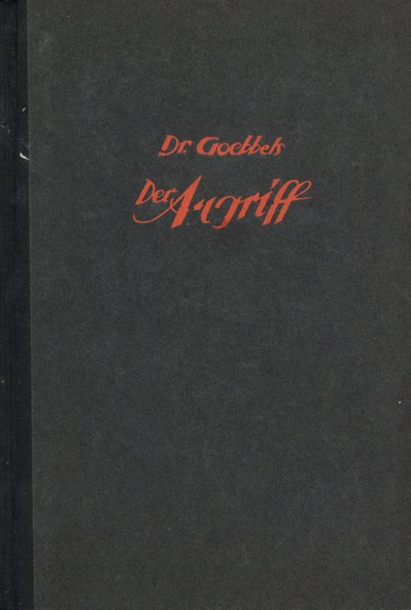 Buch WK II Der Angriff Aufsätze Aus Der Kampfzeit Goebbels, Joseph 1935 Zentralverlag Der NSDAP Franz Eher Nachf. 340 Se - Oorlog 1939-45