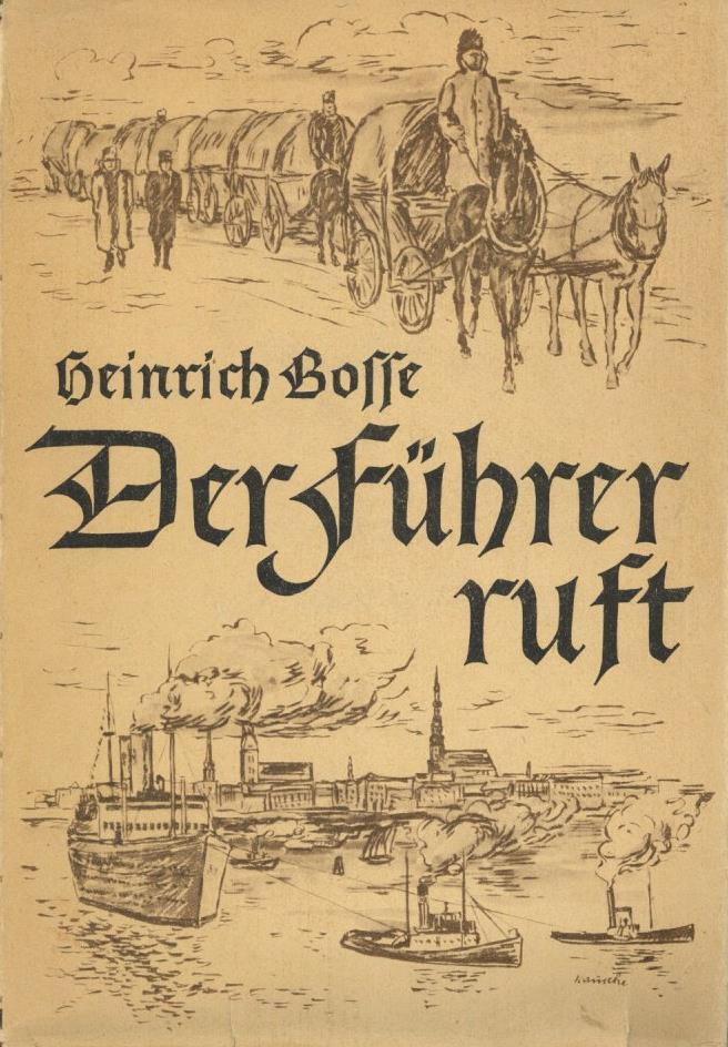 Buch WK II Der Führer Ruft Bosse, Heinrich 1941 Zeitgeschichte Verlag 278 Seiten Viele Abbildungen Schutzumschlag II - Oorlog 1939-45