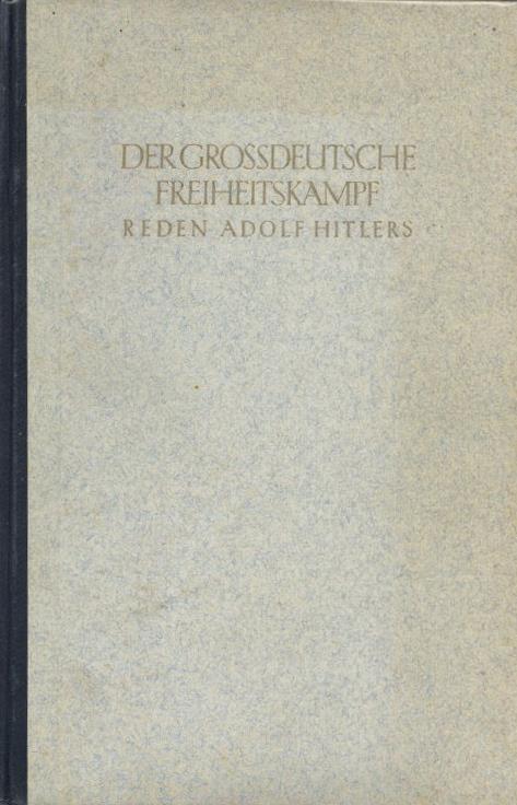 Buch WK II Der Grossdeutsche Freiheitskampf Reden Adolf Hitlers Band I U. II In Einem Band 1943 Zentralverlag Der NSDAP  - Oorlog 1939-45