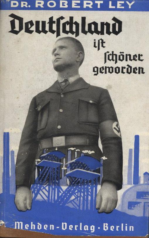 Buch WK II Deutschland Ist Schöner Geworden Ley, Robert Dr. 1936 Mehden Verlag 275 Seiten Einige Abbildungen Schutzumsch - Oorlog 1939-45