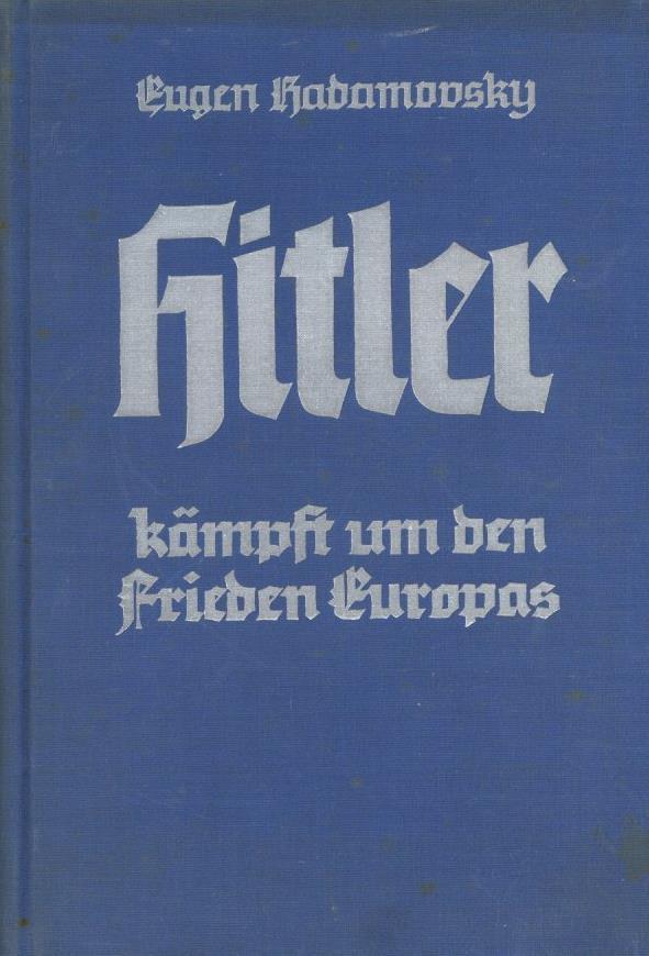 Buch WK II Hitler Kämpft Um Den Frieden Europas Hadamovsky, Eugen 1938 Zentralverlag Der NSDAP Franz Eher Nachf. 271 Sei - Guerra 1939-45