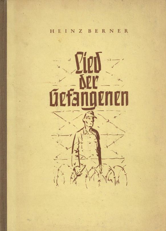 Buch WK II Lied Der Gefangenen Aus Russischer Kriegsgefangenschaft Berner, Heinz I-II - Guerra 1939-45
