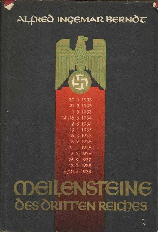 Buch WK II Meilensteine Des Dritten Reiches Berndt, Alfred Igmar 1938 Zentralverlag Der NSDAP Franz Eher Nachf. 238 Seit - Guerra 1939-45