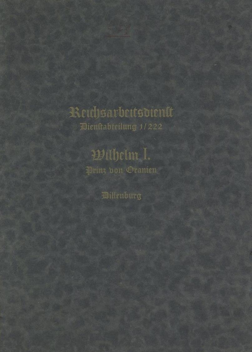 Buch WK II Reichsarbeitsdienst Dienstabteilung 1/222 Wilhelm I Prinz Von Oranien Dillenburg Broschüre 8 Seiten 2 Abbildu - Guerra 1939-45